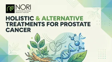 Holistic &amp; Alternative Treatments for Prostate Cancer