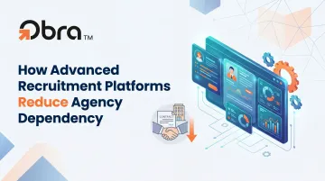 How Advanced Recruitment Platforms Reduce Agency Dependency