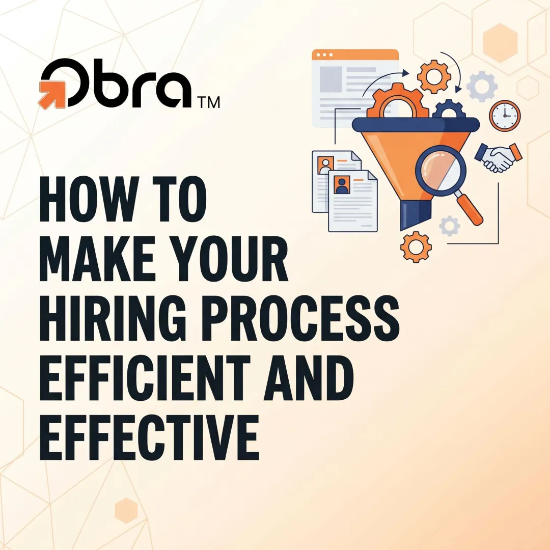 How to Make Your Hiring Process Efficient and Effective