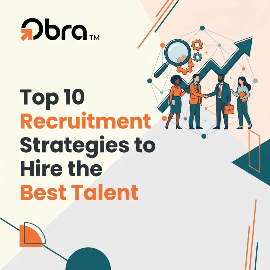 Top 10 Recruitment Strategies to Hire the Best Talent