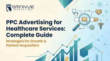 PPC Advertising for Healthcare Services: Complete Guide