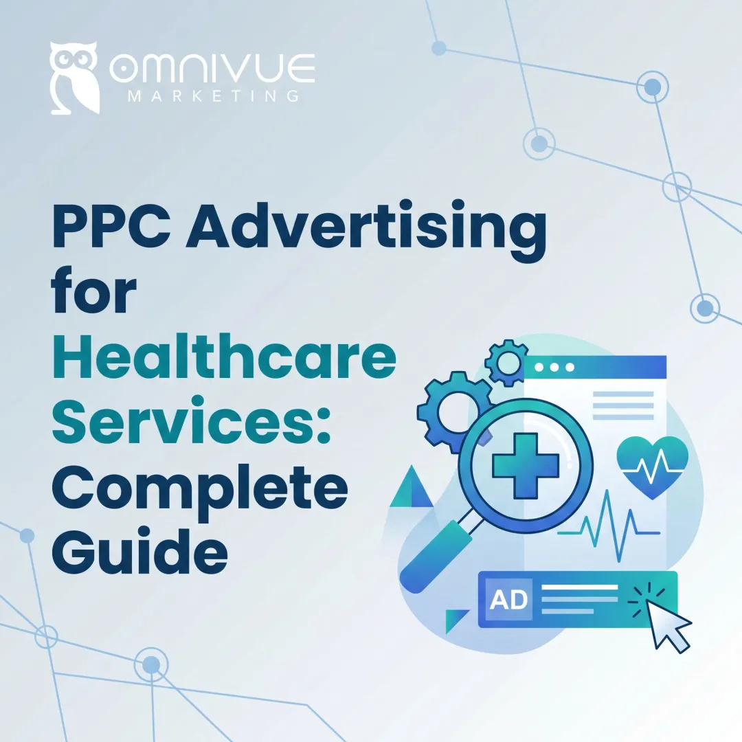 PPC Advertising for Healthcare Services: Complete Guide