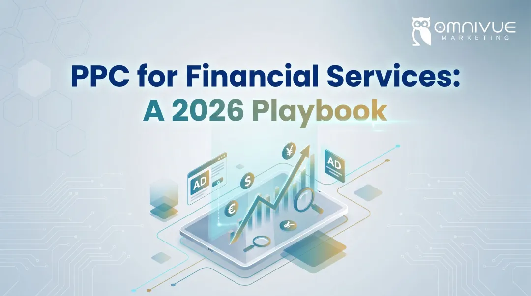 PPC for Financial Services: A 2026 Playbook