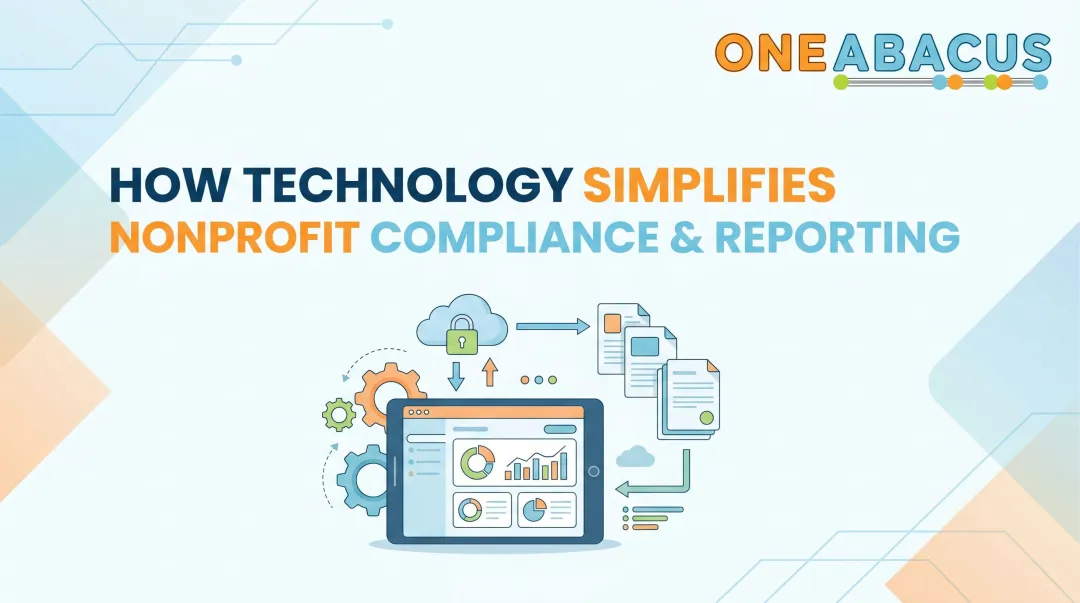 How Technology Simplifies Nonprofit Compliance & Reporting
