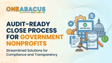 Audit-Ready Close Process for Government Nonprofits