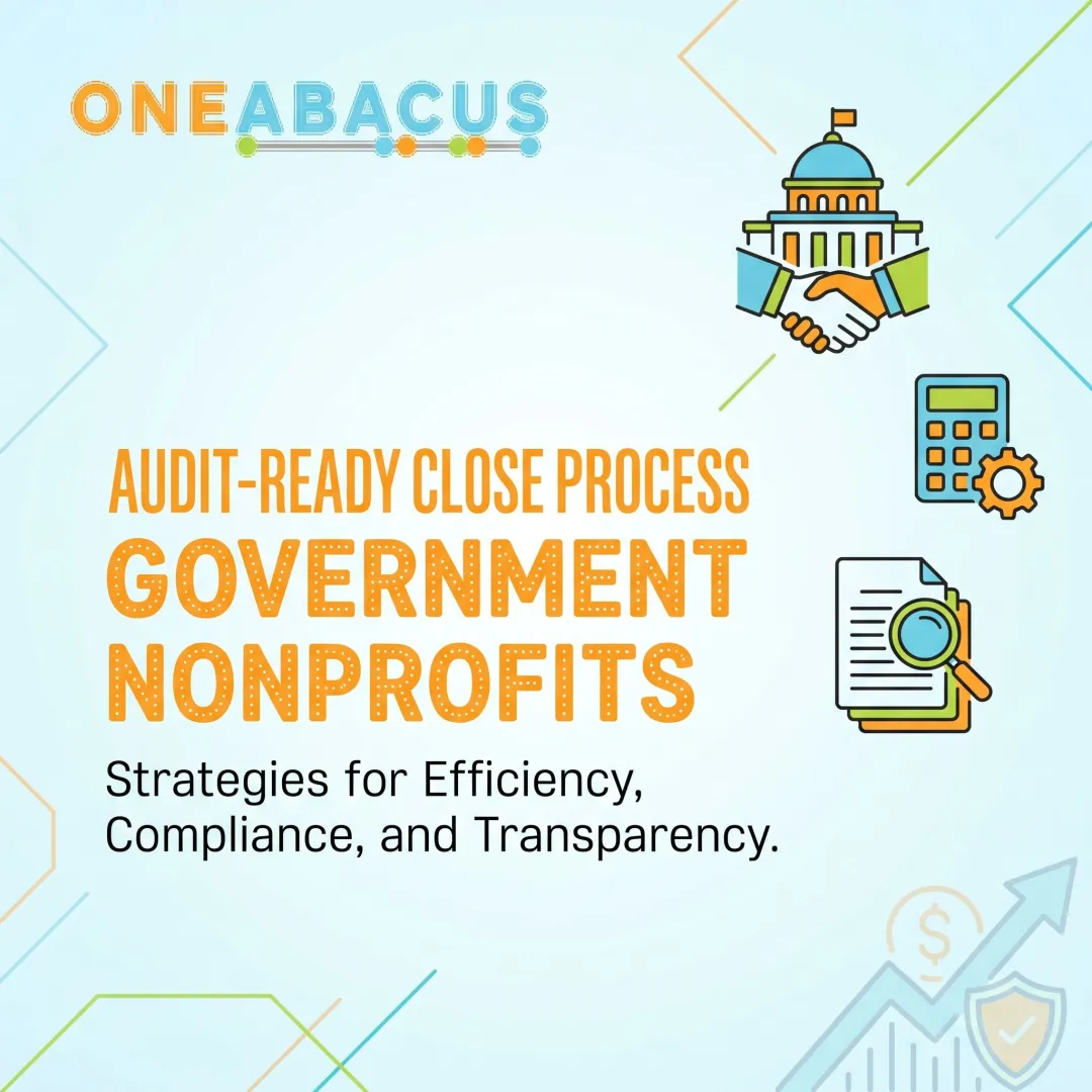 Audit-Ready Close Process for Government Nonprofits