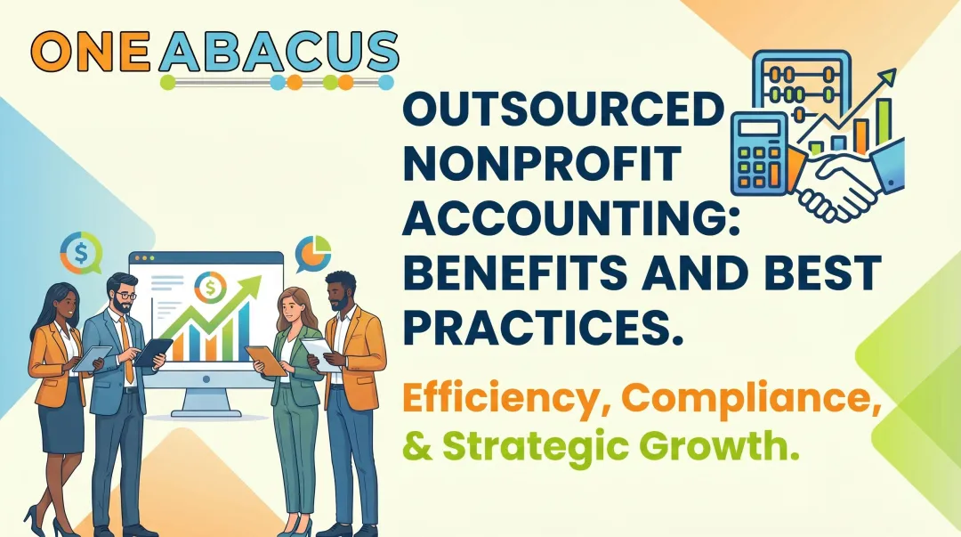 Outsourced Nonprofit Accounting: Benefits and Best Practices