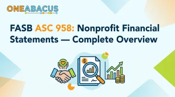 FASB ASC 958: Nonprofit Financial Statements — Complete Overview