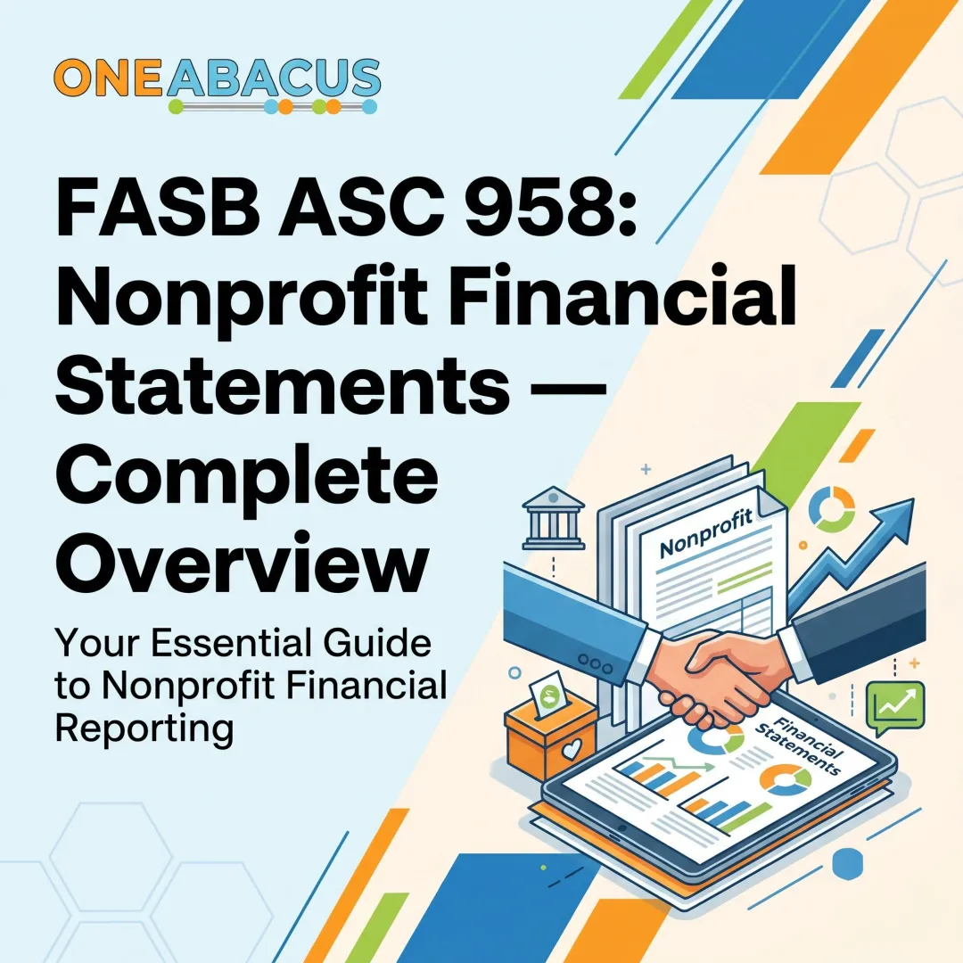 FASB ASC 958: Nonprofit Financial Statements — Complete Overview