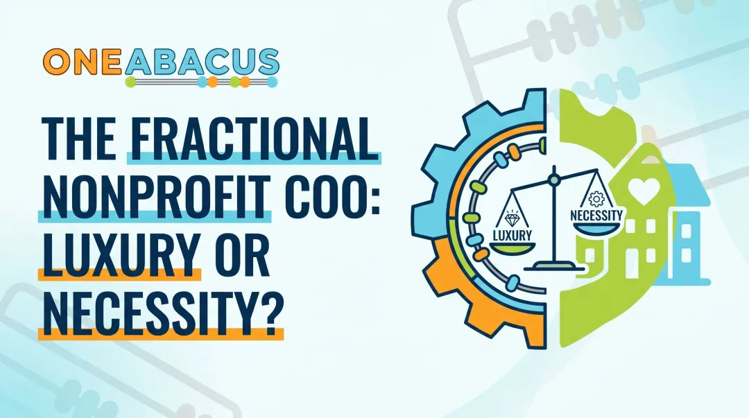 The Fractional Nonprofit COO: Luxury or Necessity?