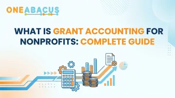 What Is Grant Accounting For Nonprofits: Complete Guide