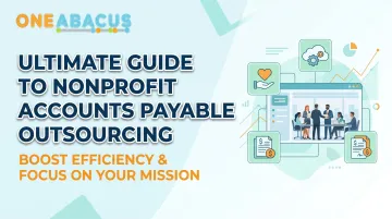 Ultimate Guide to Nonprofit Accounts Payable Outsourcing