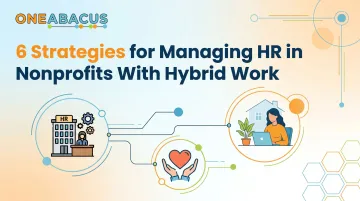 6 Strategies for Managing HR in Nonprofits With Hybrid Work