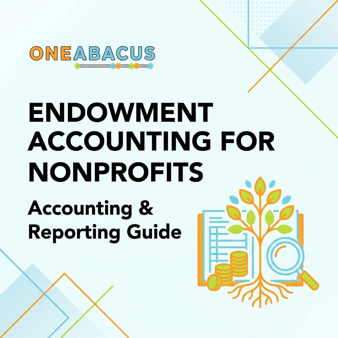Endowment Accounting for Nonprofits: Accounting & Reporting Guide