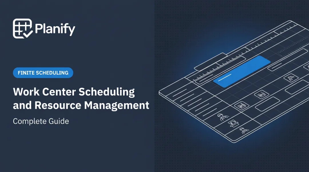Work Center Scheduling and Resource Management: Complete Guide