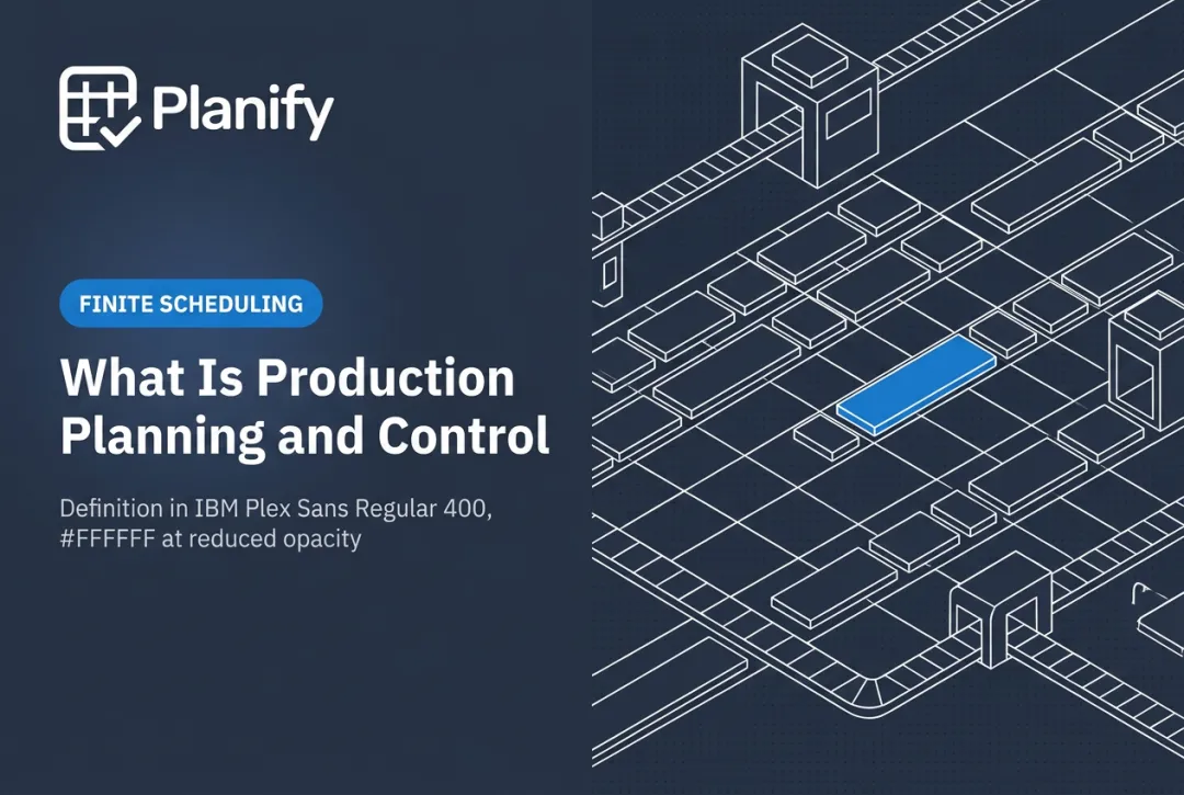 What Is Production Planning and Control: Definition