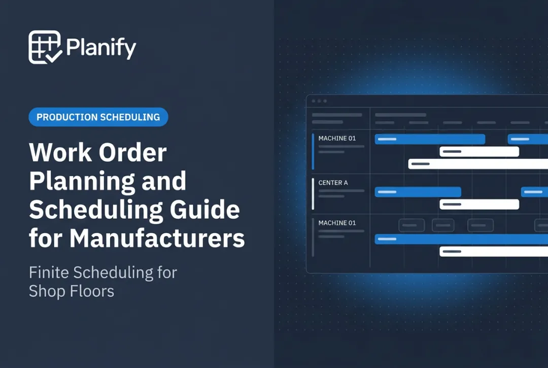 Work Order Planning and Scheduling Guide for Manufacturers