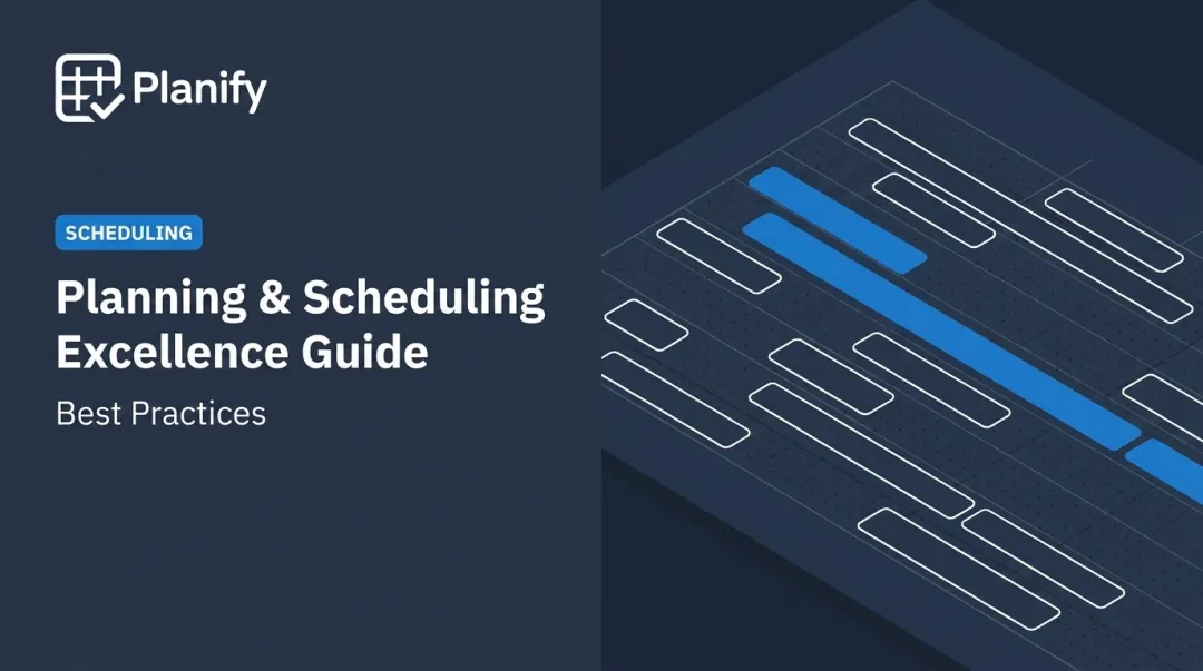 Planning & Scheduling Excellence Guide: Best Practices