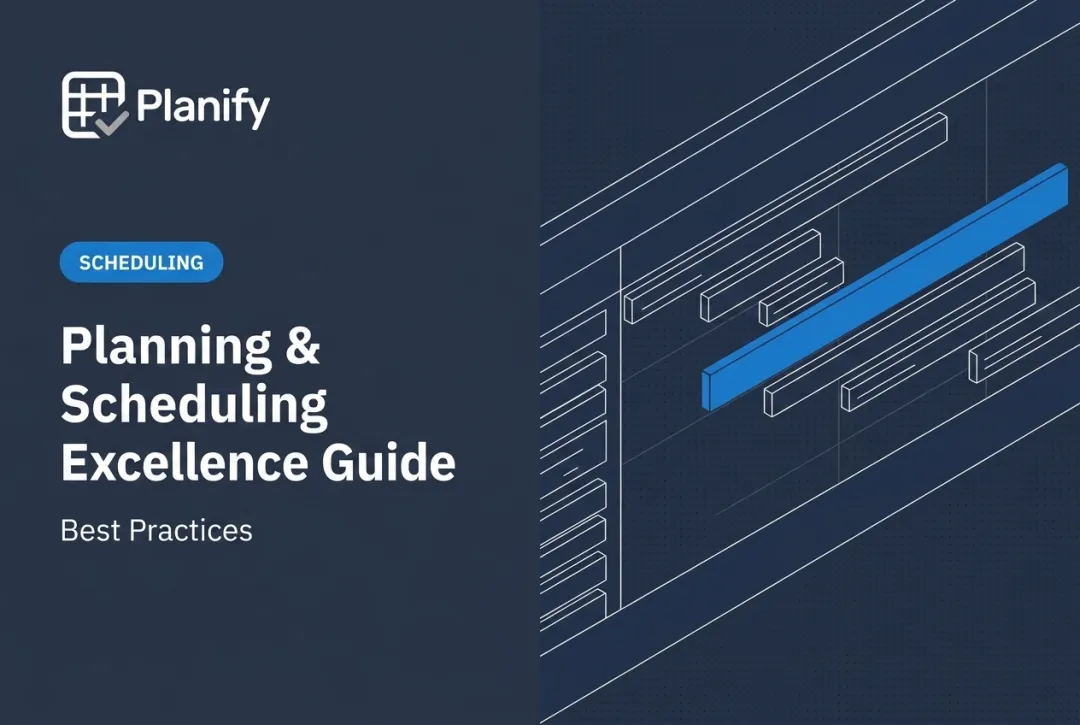 Planning & Scheduling Excellence Guide: Best Practices