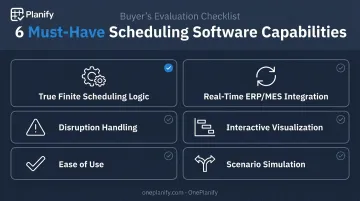 Six must-have capabilities checklist for automated production scheduling software