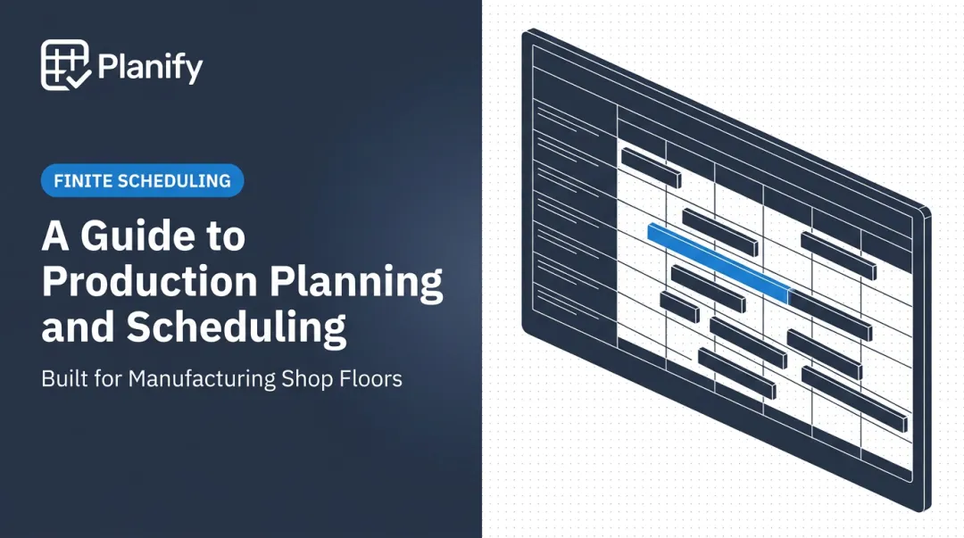 A Guide to Production Planning and Scheduling