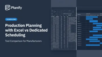 Production Planning with Excel vs Dedicated Scheduling