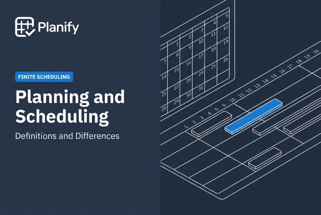 Planning and Scheduling: Definitions and Differences