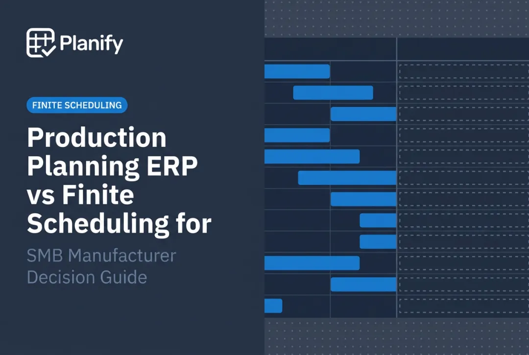 Production Planning ERP vs Finite Scheduling for