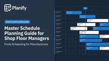 Master Schedule Planning Guide for Shop Floor Managers
