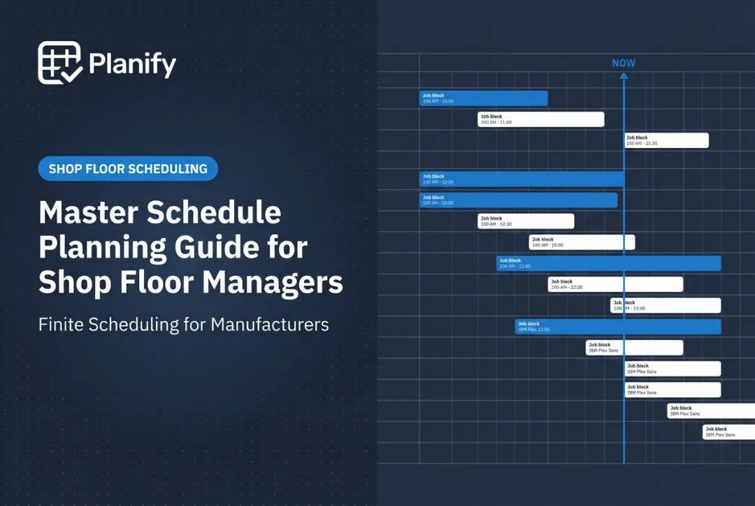 Master Schedule Planning Guide for Shop Floor Managers