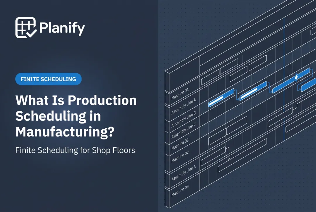 What Is Production Scheduling in Manufacturing?