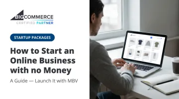 How to Start an Online Business with no Money: A Guide — Launch It with MBV