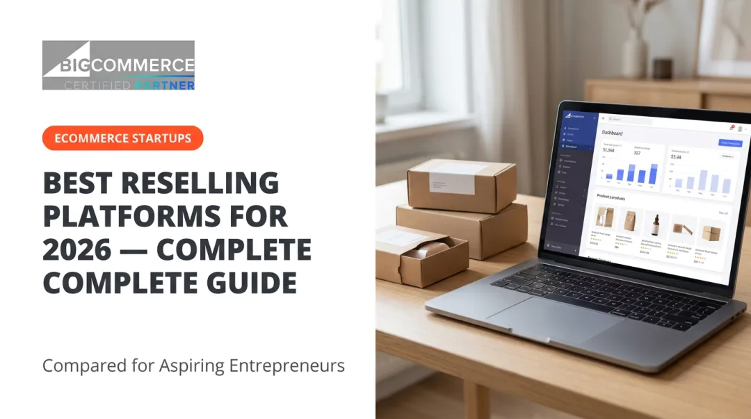 Best Reselling Platforms for 2026 — Complete Guide