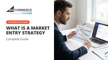 What is a Market Entry Strategy: Complete Guide