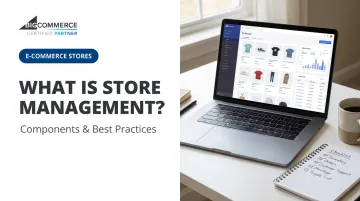 What is Store Management? Components & Best Practices