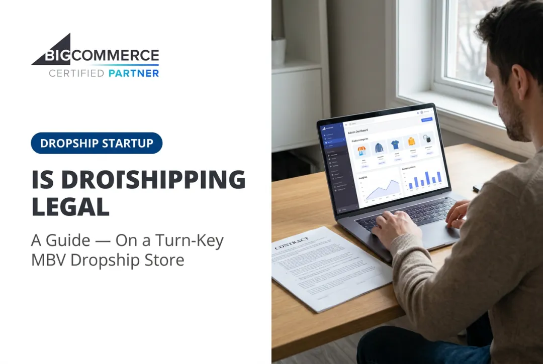 Is Dropshipping Legal: A Guide — On a Turn-Key MBV Dropship Store