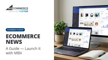 Ecommerce News: A Guide — Launch It with MBV
