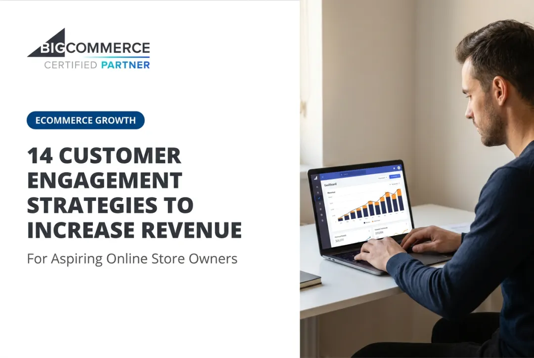 14 Customer Engagement Strategies to Increase Revenue