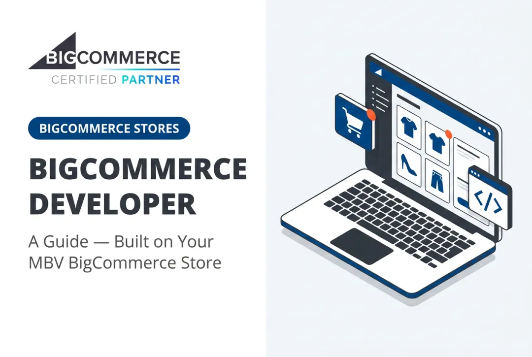 Bigcommerce Developer: A Guide — Built on Your MBV BigCommerce Store