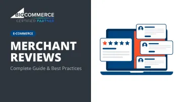 Merchant Reviews: Complete Guide &amp; Best Practices