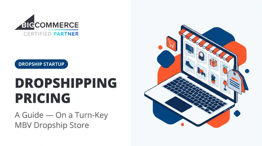 Dropshipping Pricing: A Guide — On a Turn-Key MBV Dropship Store