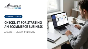 Checklist for Starting an Ecommerce Business: A Guide — Launch It with MBV