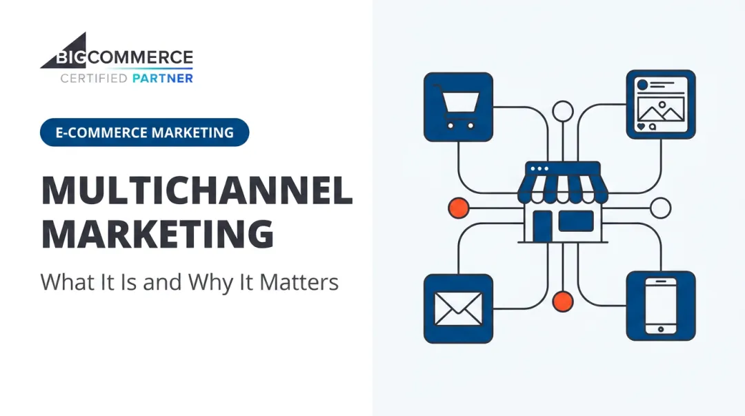 Multichannel Marketing: What It Is and Why It Matters