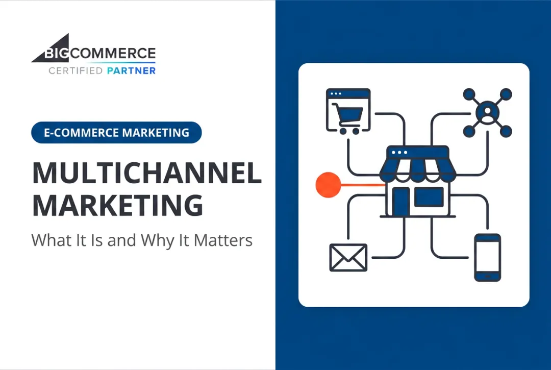 Multichannel Marketing: What It Is and Why It Matters