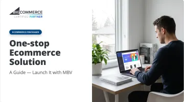 One-stop Ecommerce Solution: A Guide — Launch It with MBV