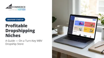 Profitable Dropshipping Niches: A Guide — On a Turn-Key MBV Dropship Store