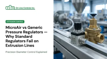 MicroAir vs Generic Pressure Regulators — Why Standard Regulators Fail on Extrusion Lines