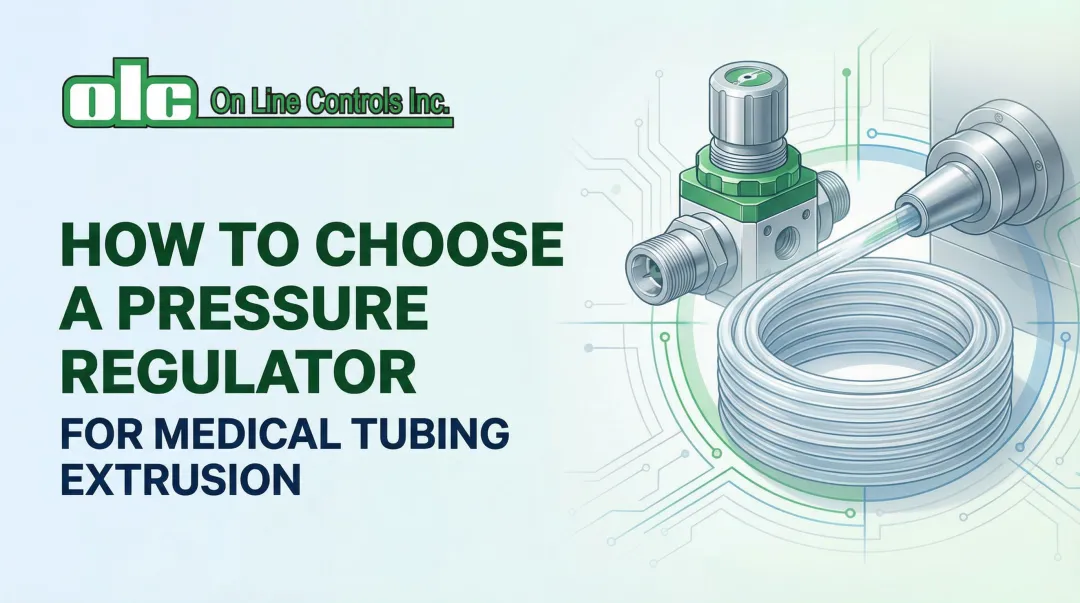 Cover image for How to Choose a Pressure Regulator for Medical Tubing Extrusion