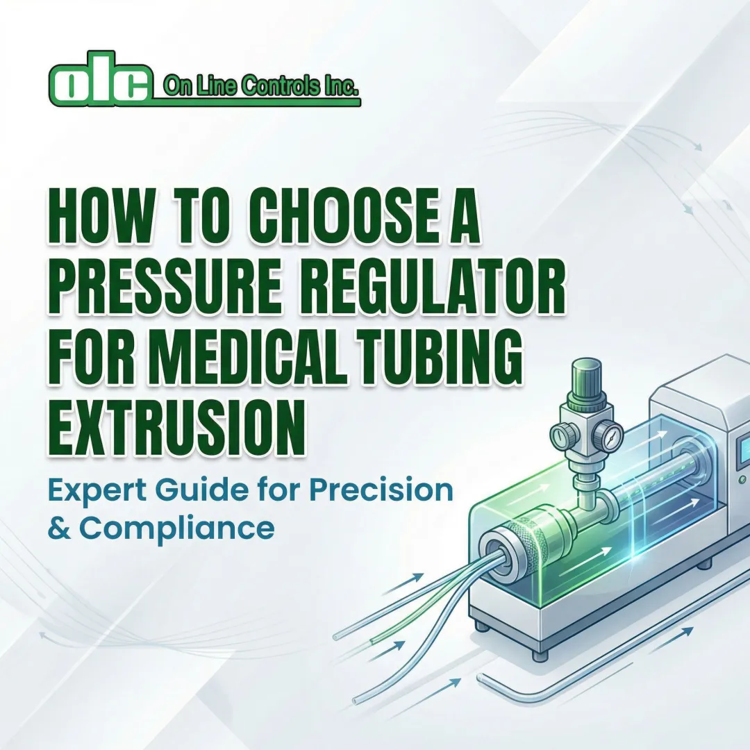 How to Choose a Pressure Regulator for Medical Tubing Extrusion