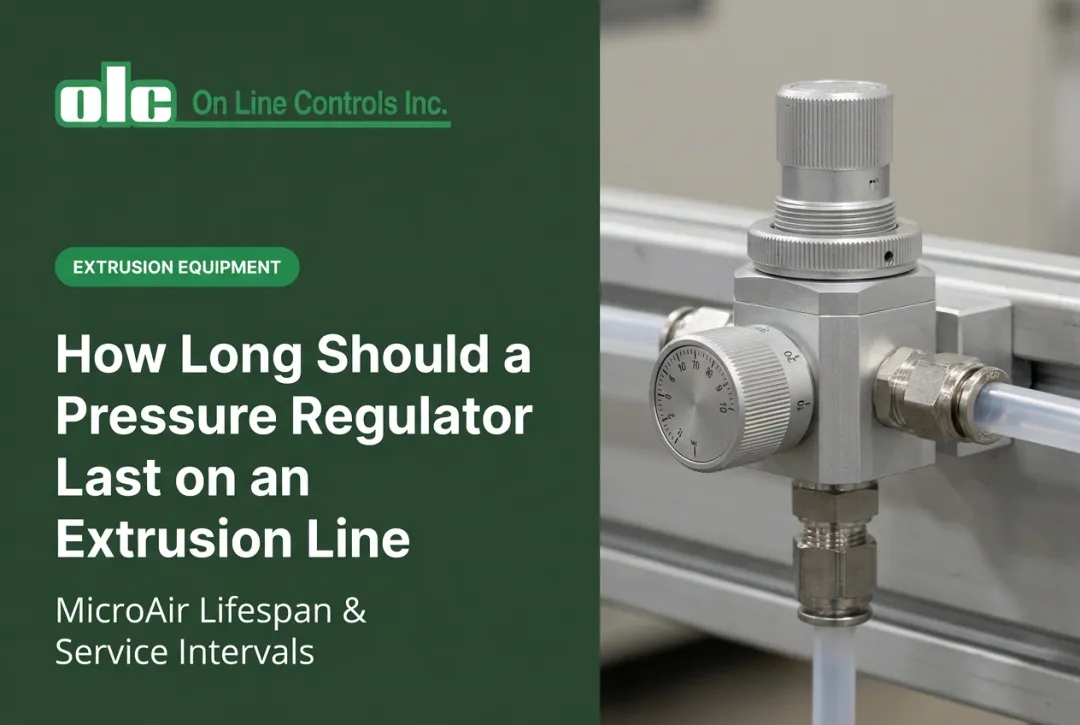 How Long Should a Pressure Regulator Last on an Extrusion Line